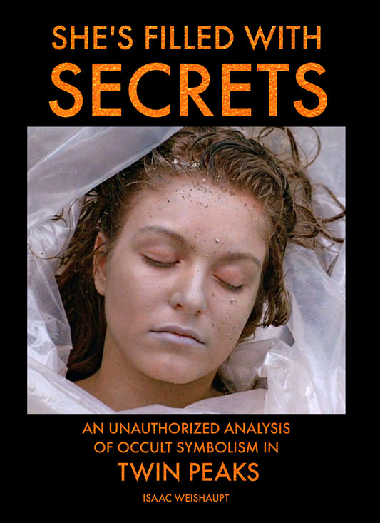 She's Filled with Secrets: An Unauthorized Analysis of Occult Symbolism in Twin Peaks SIGNED PAPERBACK